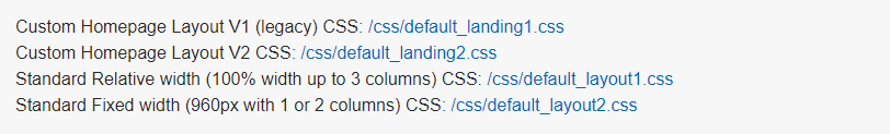 Four line items labeled Custom Homepage Layout V1 (legacy), Custom Homepage Layout V2, Standard Relative width, and Standard Fixed width, where each item is followed by a link to the corresponding CSS file.
