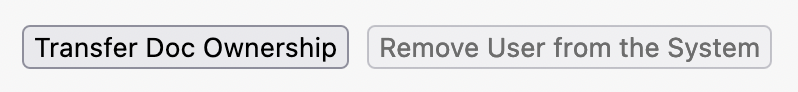 Image of the "Transfer Doc Ownership" button appearing before the "Remove User" button, which is grayed out.
